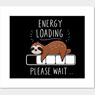 Sloth energy loading please wait Posters and Art